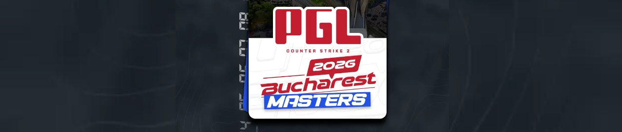 Tournament Banner PGL Bucharest Masters 2026